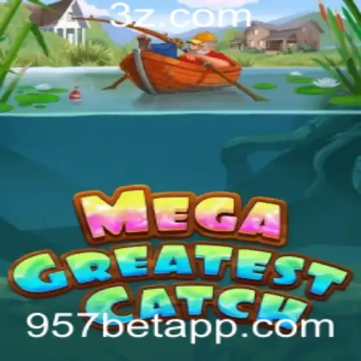 Explorando o Mundo de MegaGreatestCatch: Sua Nova Aventura em 957 Bet